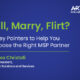 Selecting Your Managed Service Provider Partner: 8 Key Pointers for Success