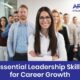 From Employee to Leader: Key Leadership Skills for Career Growth