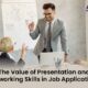 Presenting Your Best Self: The Value of Presentation & Networking Skills