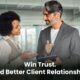 Building Rapport and Trust in Client Meetings: A Guide for Professionals